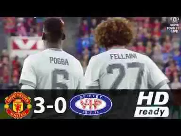 Video: Manchester United 3 – 0 Valerengen (Pre-Season Friendly) Highlights 2017